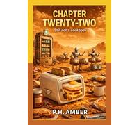 Chapter Twenty-Two: Still not a cookbook.