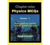 Chapter-Wise Physics Mcqs Volume - 1 : Highly Useful For Class Xi Students & Neet Aspirants Paperback Book By Amit Gorain