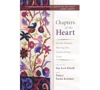 Chapters of the Heart: Jewish Women Sharing the Torah of Our Lives