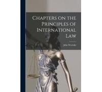Chapters On The Principles Of International Law