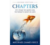 Chapters Second Edition: It's Time to Move on to What's Next in Life