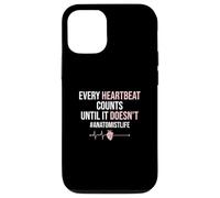 Chaque Battement de cœur Compte jusqu'à ce qu'il ne Soit Pas anatomiste Coque pour iPhone 12/12 Pro