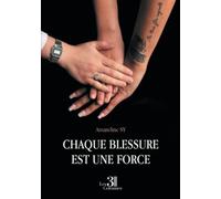 Chaque blessure est une force
