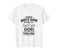 Chaque cheveu Blanc me rappelle Que Dieu m'a portée chrétienne T-Shirt