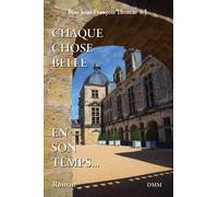 Chaque chose belle en son temps