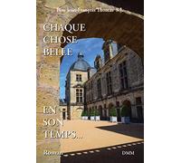 Chaque chose belle en son temps