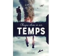 Chaque chose en son temps Lorris Murail (Auteur)