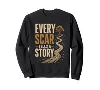 Chaque Cicatrice Raconte Une Histoire | Résilience Sweatshirt