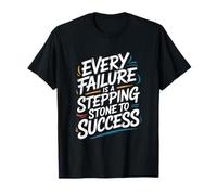 Chaque échec est Un tremplin vers Le succès - Citation T-Shirt