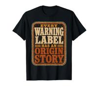Chaque étiquette d'avertissement a Une Histoire d'origine Amusante T-Shirt Graphique avec Valeur