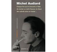 Chaque fois qu'un innocent a l'idée de monter un chef-d'oeuvre, le choeur des cafards entre en transe Chroniques cinématographiques - Michel Audiard - Joseph K. Eds - broché - Beau livre