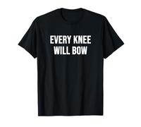 Chaque Genou va s'incliner T-Shirt