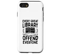 Chaque Grande bibliothèque a Quelque Chose pour offenser Tout Le Monde Coque pour iPhone SE (2020) / 7/8