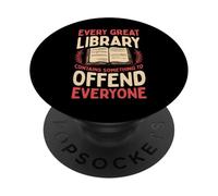 Chaque Grande bibliothèque a Quelque Chose pour offenser Tout Le Monde PopSockets PopGrip Adhésif