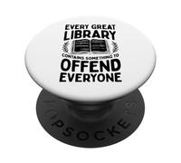 Chaque Grande bibliothèque a Quelque Chose pour offenser Tout Le Monde PopSockets PopGrip Adhésif