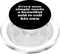 Chaque Homme a Simplement Besoin d'un Beau Milieu pour Appeler Son Propre Blanc PopSockets PopGrip pour MagSafe