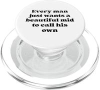 Chaque Homme Veut Juste Une Belle Fille Qui puisse Appeler la Sienne Noire PopSockets PopGrip pour MagSafe