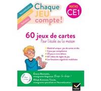 Chaque jeu compte - Maths CE1 - Ed. 2024 - 60 jeux de cartes Enora MAINARD (Auteur), RIHAB TOUIBI (Auteur)
