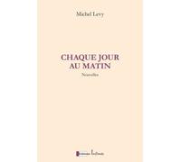 Chaque Jour au matin