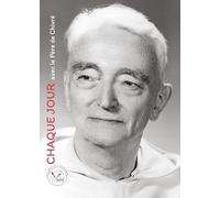 Chaque jour avec le Père de Chivré