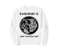 Chaque Jour, C'est la journée du Poulet Jerk Sweatshirt