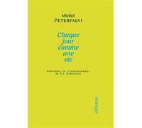Chaque jour comme une vie Approche de l’enseignement de G.I. Gurdjieff - Michel Peterfalvi - Eoliennes Eds - relié - Etude