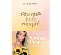 Chaque jour compte Julie Bourges Douzefévrier (Auteur)