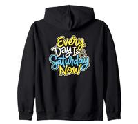 Chaque Jour est Samedi Maintenant Personne à la Retraite Sweat à Capuche