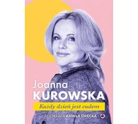 Chaque jour est un miracle - Joanna Kurowska, Kamila Drecka (Buch auf Polnisch)