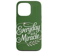Chaque Jour est Un Miracle : motivateur, édifiant et responsabilisant Coque pour iPhone 13 Pro