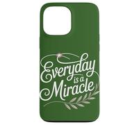 Chaque Jour est Un Miracle : motivateur, édifiant et responsabilisant Coque pour iPhone 13 Pro Max