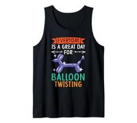 Chaque Jour est Une Belle journée pour Balloon Twisting Balloon Creator Débardeur