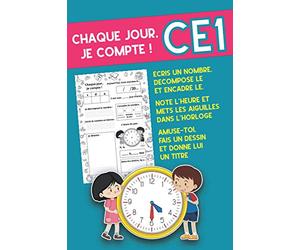 Chaque jour, je compte !: Carnet d'exercices journaliers pour les élèves de CE1 | livret d'activité simple et ludique.
