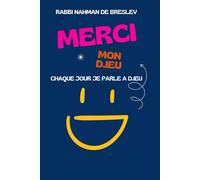 CHAQUE JOUR JE PARLE A D.IEU: Carnet d'Hitbodedout ( Dialogue avec Dieu ) Selon les enseignements de Rabbi Nahman de Breslev