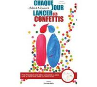Chaque jour lancer des confettis Emma Messana (Auteur)