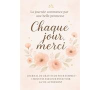 Chaque jour merci: Édition florale - douceur de l’aube