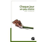 Chaque jour un peu moins