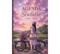 Chaque Jour, Une Nouvelle Page 2026-2027 : Agenda Scolaire & Planner pour Cours, Devoirs, Révisions, Objectifs et Organisation