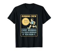 Chaque Matin est Un Bon Matin, Course à Pied, équipement d'équipage T-Shirt