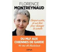 Chaque matin je me lève pour changer le monde Florence Montreynaud (Auteur)