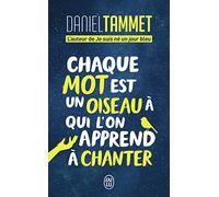 Chaque mot est un oiseau à qui l'on apprend à chanter