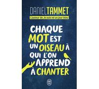 Chaque mot est un oiseau à qui l'on apprend à chanter - Daniel Tammet - J'ai Lu - Poche - Essai