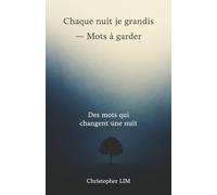 Chaque nuit je grandis - Mots à garder: Des phrases qui peuvent changer une nuit