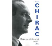 Jacques Chirac, Jean‑Luc Barré – Chaque pas doit être un but – Mémoires – Tome 1 – Broché