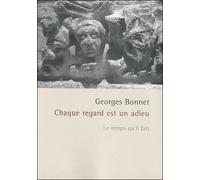Chaque regard est un adieu nouvelles - Georges Bonnet - Le Temps Qu'il Fait - broché - Nouvelles