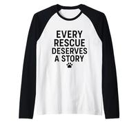 Chaque sauvetage mérite une histoire. Animal de compagnie, sauvetage amour. Manche Raglan