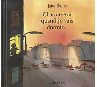 Chaque soir quand je vais dormir
