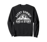 Chaque Sommet a Une Histoire, Une randonnée Amusante et Une Envie de Voyager Sweatshirt
