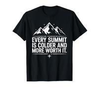 Chaque Sommet est Plus Froid et Vaut Plus la Peine, la randonnée hivernale T-Shirt