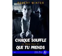 Chaque souffle que tu prends Le Mata Hari #1 - Robert Winter - Juno Publishing - broché - Roman